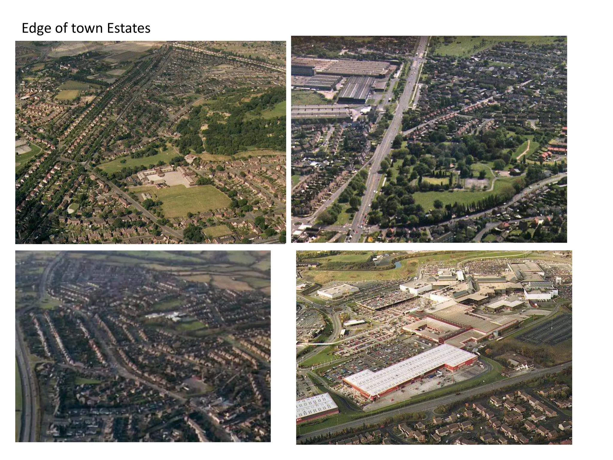 Edge of town Estates
 