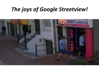 The joys of Google Streetview!
 
