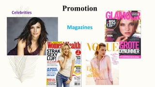 PromotionCelebrities
Magazines
 