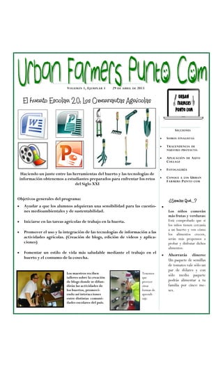 El huerto Escolar 2.0; Los Cibernautas Agrícolas
29 DE ABRIL DE 2013VOLUMEN 1, EJEMPLAR 1
SECCIONES
SOMOS FINALISTAS
TRACE...