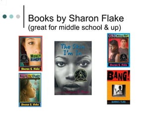 Books by Sharon Flake (great for middle school & up) 
