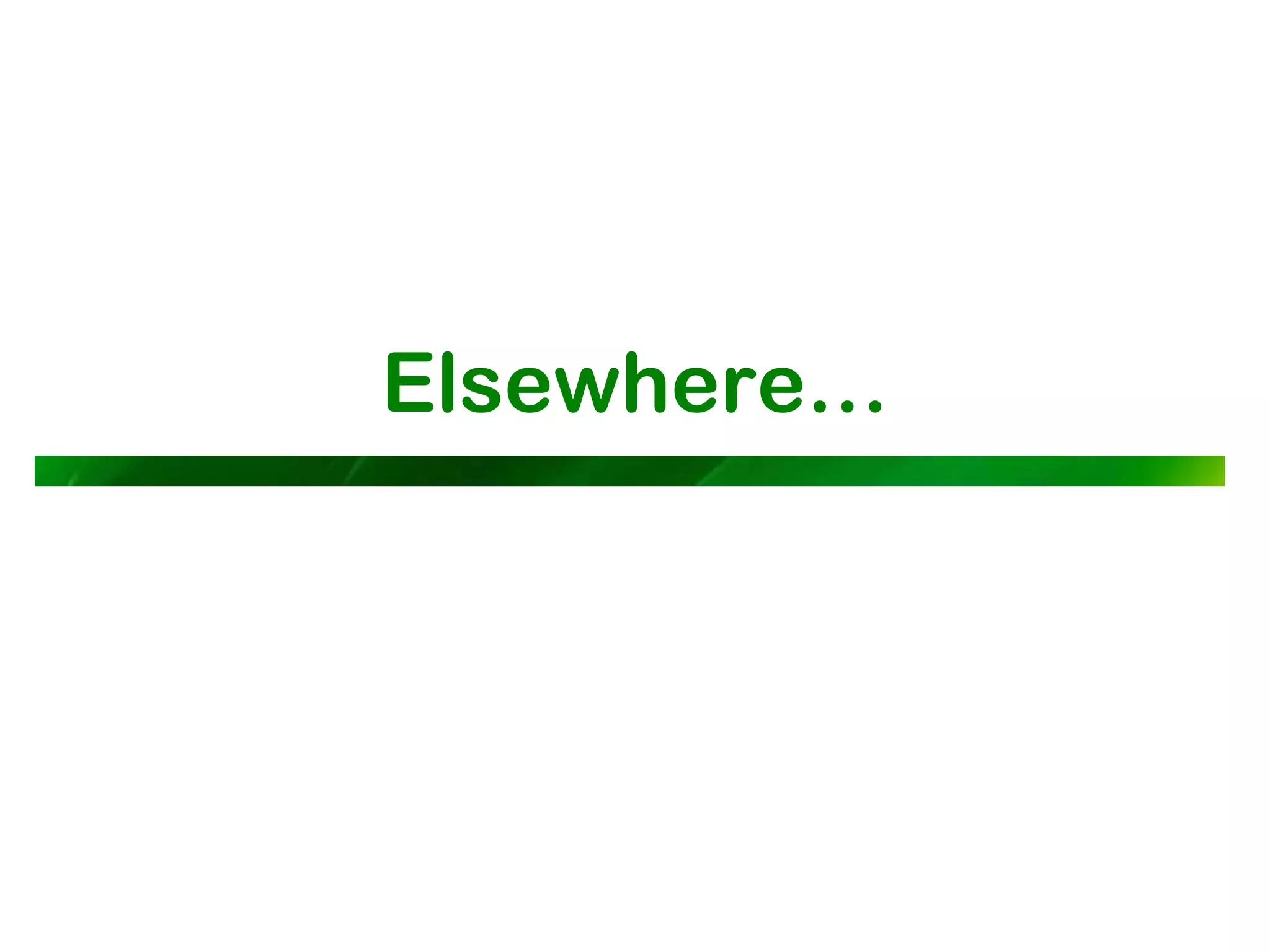 Elsewhere…
 