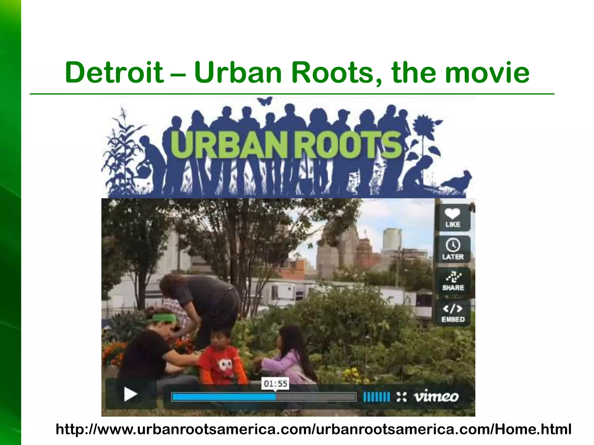 Detroit – Urban Roots, the movie




http://www.urbanrootsamerica.com/urbanrootsamerica.com/Home.html
 