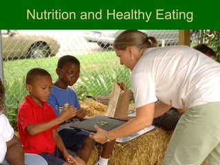 Nutrition and Healthy Eating
 