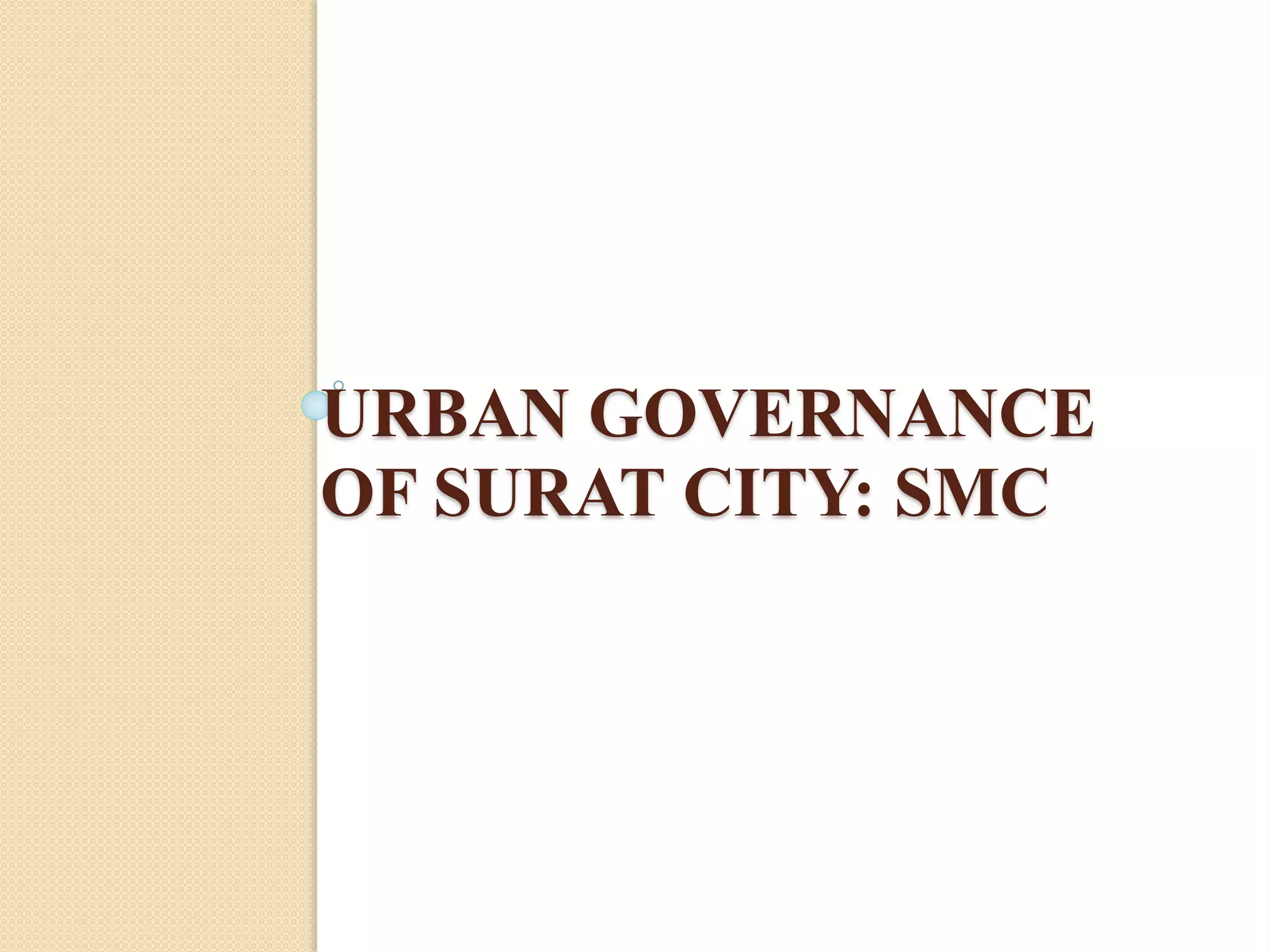 Urban governance of surat city smc PPTX