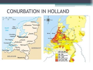 CONURBATION IN HOLLAND 
 