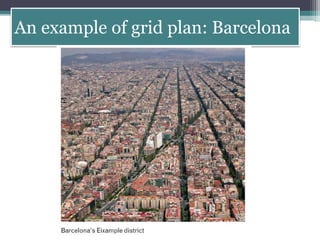 An example of grid plan: Barcelona 
 