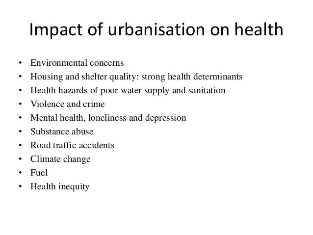 effect of urbanization on health But that’s changing and they warn that even small changes toward urbanization could affect health dr manjinder, joint senior author of the study. effect of urbanization on health But that’s changing and they warn that even small changes toward urbanization could affect health dr manjinder, joint senior author of the study.