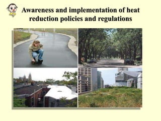 Awareness and implementation of heat
reduction policies and regulations
 