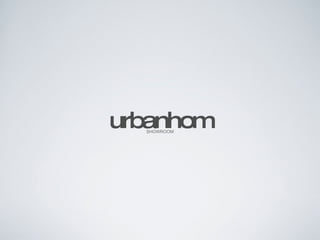 urbanhom ,[object Object]
