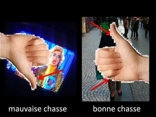 mauvaise chassebonne chasse 