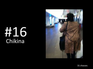 #16 Chikina   31 chasses