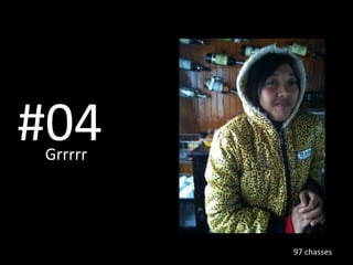 #04 Grrrrr   97 chasses