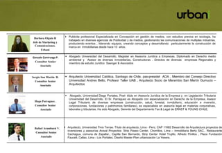 Amplia experiencia funcional y sectorial de los sociosHan Participado en el desarrollo de: Ciudad satélite.