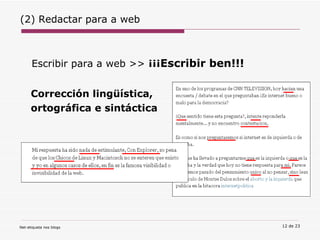(2) Redactar para a web Escribir para a web >>  ¡¡¡ Escribir ben!!! Corrección lingüística,  ortográfica e sintáctica 