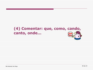 (4) Comentar: que, como, cando, canto, onde... 