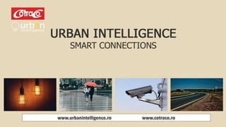 Urban intelligence- SMART CITY TECHNOLOGIES