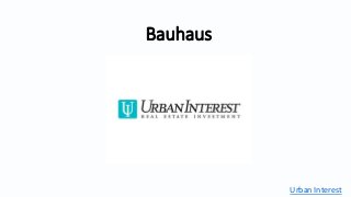 Bauhaus
Urban Interest
 