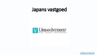 Japans vastgoed
Urban Interest
 