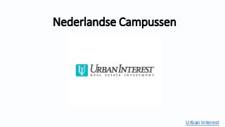 Nederlandse Campussen
Urban Interest
 