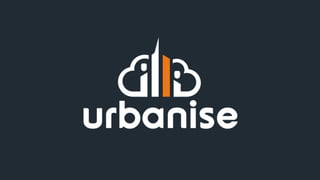 Urbanise 2018 Facilities Platform