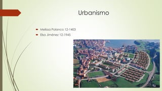 Urbanismo
 Melissa Polanco 12-1403
 Elsa Jiménez 12-1945
 
