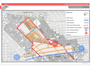 PLAN ESTRATEGICO VACIO DE HAEDO
PLAN CONECTIVIDAD opcion a
URBANISMO III
ESTACION
MORON
ESTACION
HAEDO
Referencias
Calles nuevas
Calles a mejorar
Calles existentes
Calles nuevas tránsito pesado
Calles existentes tránsito pesado
Centro trasbordo existente
Centro trasbordo nuevo
Bicisenda
Av. Gaona
Autopista del Oeste
Av.R
aw
son
Av. Rivadavia
Cayo
G
oria
Tres
Arroyos
Cayo Goria
Sarmiento Norte
Sarmiento Sur
C
oncordia
Suipacha
Viale
Estrada
Vignes
Derqui
NUEVO
CENTRO
TRASBORDO
Viene de Ruta 3
 