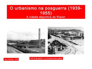 A herdanza do plan Cort e o de 1948: os viais
Ronda de Nelle
Fotografía de 1961 FOTO BLANCO. La Coruña entre siglos
 