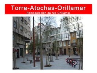 Barrio de Atochas-A Torre
Parque de Artillería
 