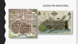 CIUDAD PRE-INDUSTRIAL