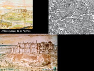 Antiguo Alcazar de los Austrias

 
