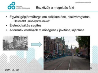 A (gépjármű)közlekedés lassulása Budapesten2011.03.03.11