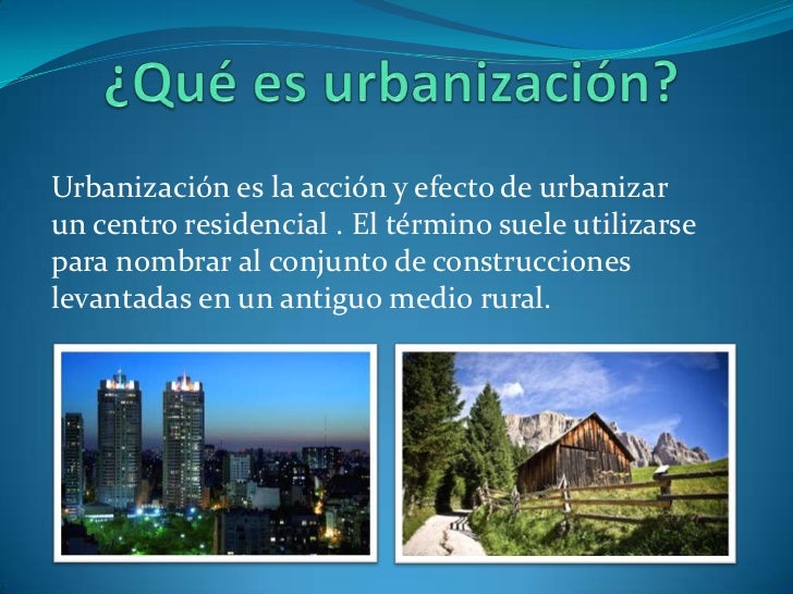 En Que Consiste El Proceso De Urbanizacion - Image to u