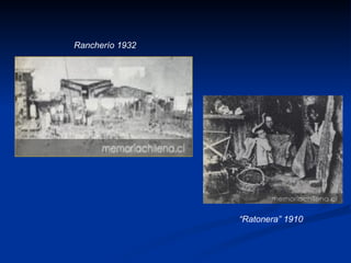Rancherío 1932 “ Ratonera” 1910  