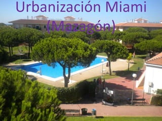 Urbanización Miami
    (Mazagón)
 