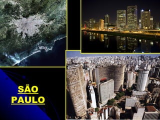 SÃO
PAULO
 