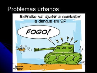 Problemas urbanos
 