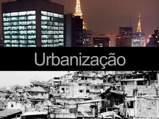 Urbanização
 