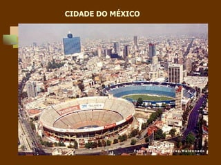 CIDADE DO MÉXICO
 