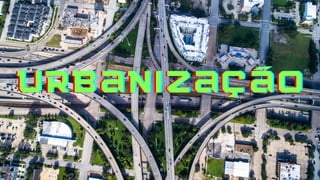 urbanização
urbanização
urbanização
 