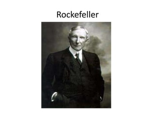 Rockefeller
 