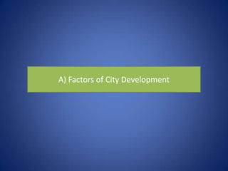 A) Factors of City Development
 