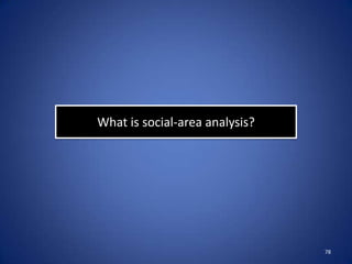 What is social-area analysis?




                                78
 
