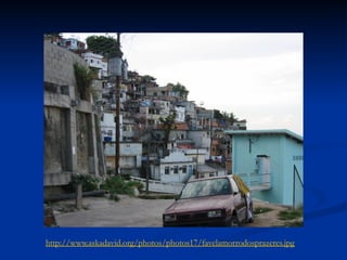 http://www.askadavid.org/photos/photos17/favelamorrodosprazeres.jpg
 