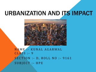 Urbanization and its impact | PPTX