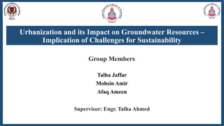 Urbanization and its Impact on Groundwater Resources –.pptx