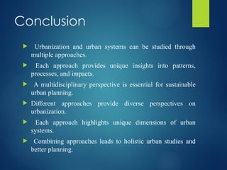 Urbanization Introduction Urbanization_Approaches_PPT benefits and introduction | PPTX