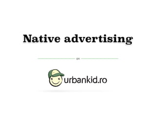 Native Advertising 
on 
 