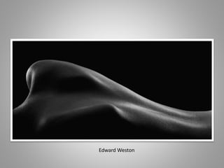 Edward Weston
 
