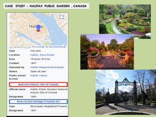 CASE STUDY : HALIFAX PUBLIC GARDEN , CANADA
 